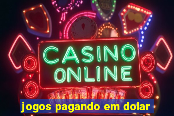 jogos pagando em dolar